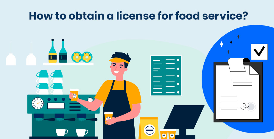 How to obtain a license for food service?